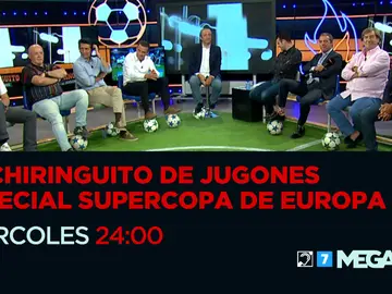 'Especial Supercopa de Europa' en 'El Chiringuito de Jugones', el miércoles a las 12 de la noche, en Mega 'Especial Supercopa de Europa' en 'El Chiringuito de Jugones', el miércoles a las 12 de la noche, en Mega