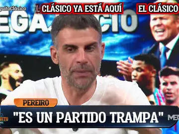 "ESTE CLÁSICO TIENE MUCHA TRAMPA, EL BARÇA TIENE MENOS QUE PERDER" "ESTE CLÁSICO TIENE MUCHA TRAMPA, EL BARÇA TIENE MENOS QUE PERDER"