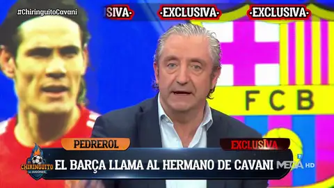 Pedrerol: "El Barça ha llamado al hermano de Cavani" Pedrerol: "El Barça ha llamado al hermano de Cavani"