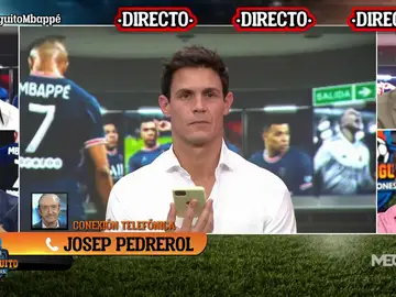 Josep Pedrerol: &quot;El fichaje de Mbappé por el Real Madrid está mal ahora mismo&quot;