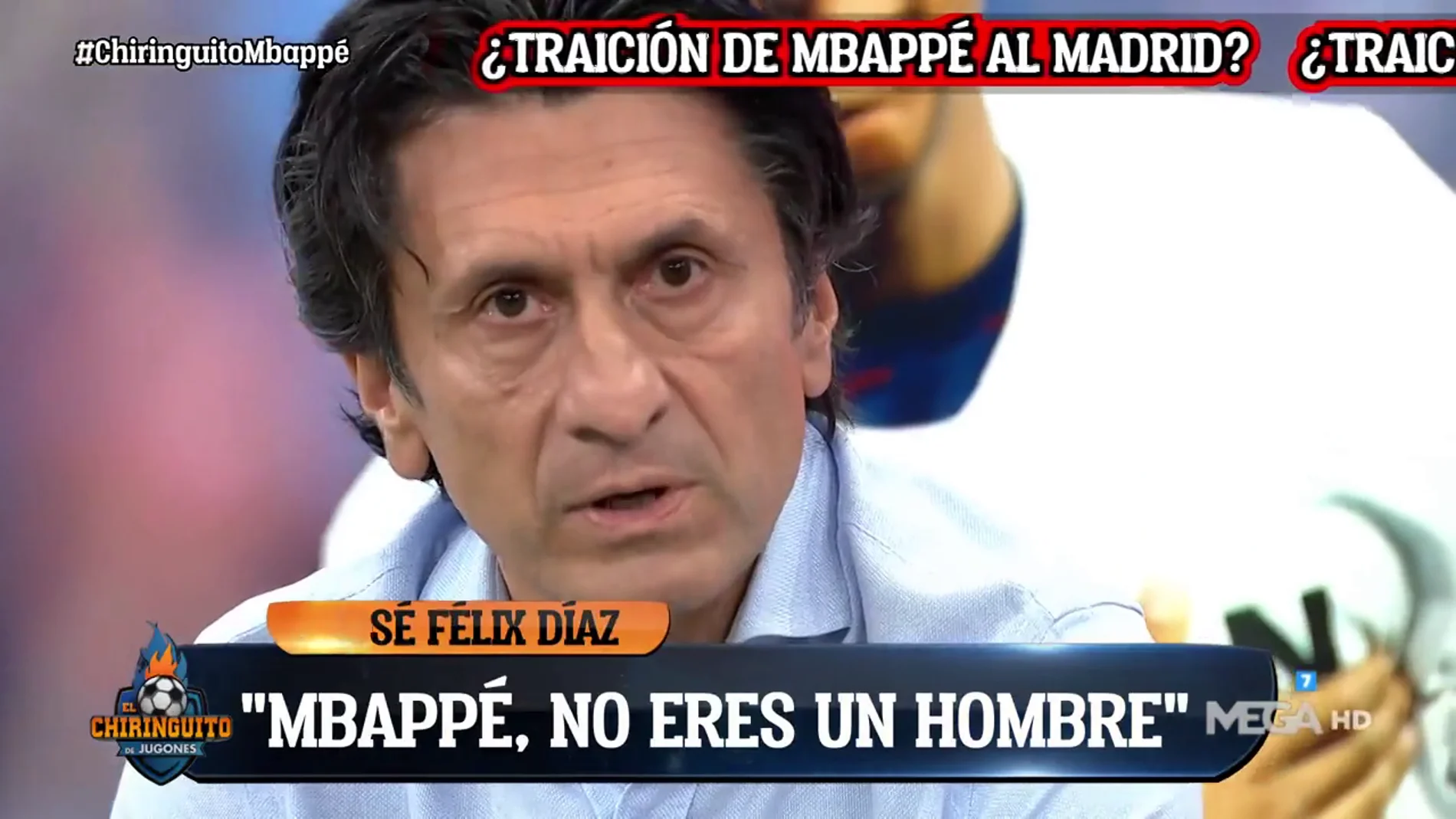 José Félix Díaz: "Mbappé, no eres un hombre, eres un traidor"