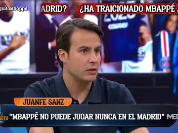 Juanfe Sanz: &quot;Mbappé no puede jugar nunca en el Real Madrid&quot;