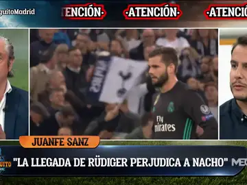 Juanfe Sanz: &quot;Nacho y Ancelotti tienen que tener una conversación muy importante&quot;