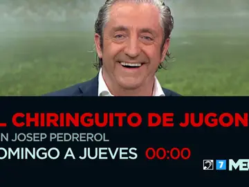'El chiringuito de Jugones' con Josep Pedrerol. Y a las 23:45 horas 'El chiringuito: la cuenta atrás' 'El chiringuito de Jugones' con Josep Pedrerol. Y a las 23:45 horas 'El chiringuito: la cuenta atrás'