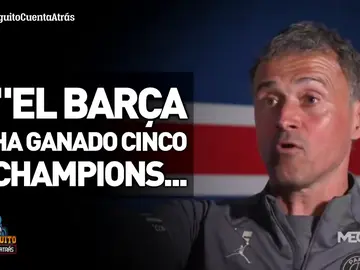 Luis Enrique: "El Barça ha ganado cinco Champions y el PSG y ninguna" Luis Enrique: "El Barça ha ganado cinco Champions y el PSG y ninguna"