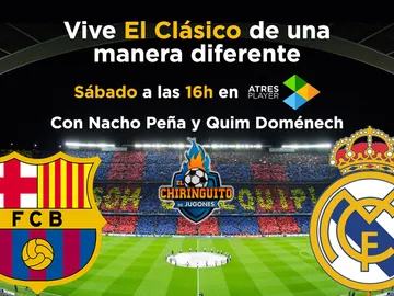 Vive el Clásico de una manera diferente Vive el Clásico de una manera diferente