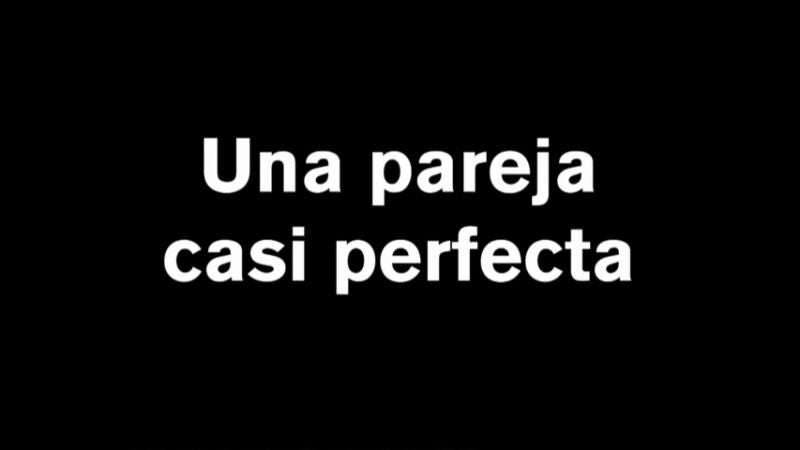 'Una pareja casi perfecta'