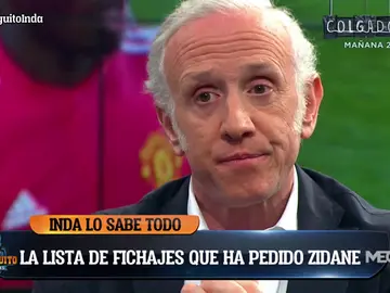 Eduardo Inda: "Zidane ha pedido a Hazard, Pogba, Lucas, Mané y Mbappé" Eduardo Inda: "Zidane ha pedido a Hazard, Pogba, Lucas, Mané y Mbappé"