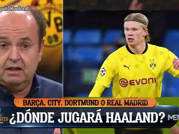 Juanma Rodríguez: &quot;No creo que Florentino vaya a dejar pasar la oportunidad de Haaland&quot;