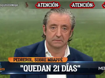 Josep Pedrerol: "Si Mbappé y su entorno aguantan 21 días... está hecho" Josep Pedrerol: "Si Mbappé y su entorno aguantan 21 días... está hecho"