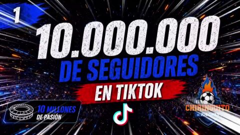 Ya somos 10 millones de seguidores en TikTok