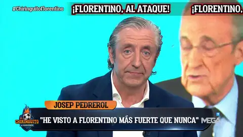 Josep Pedrerol: "He visto a Florentino cometer errores...pero más fuerte que nunca" Josep Pedrerol: "He visto a Florentino cometer errores...pero más fuerte que nunca"